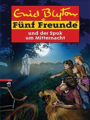 cover image of Fünf Freunde und der Spuk um Mitternacht